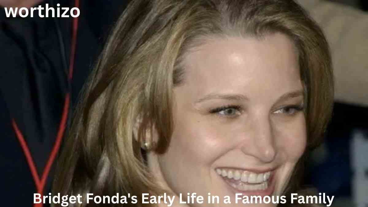 Bridget Fonda’s Early Life and childhood in the famous Fonda family
