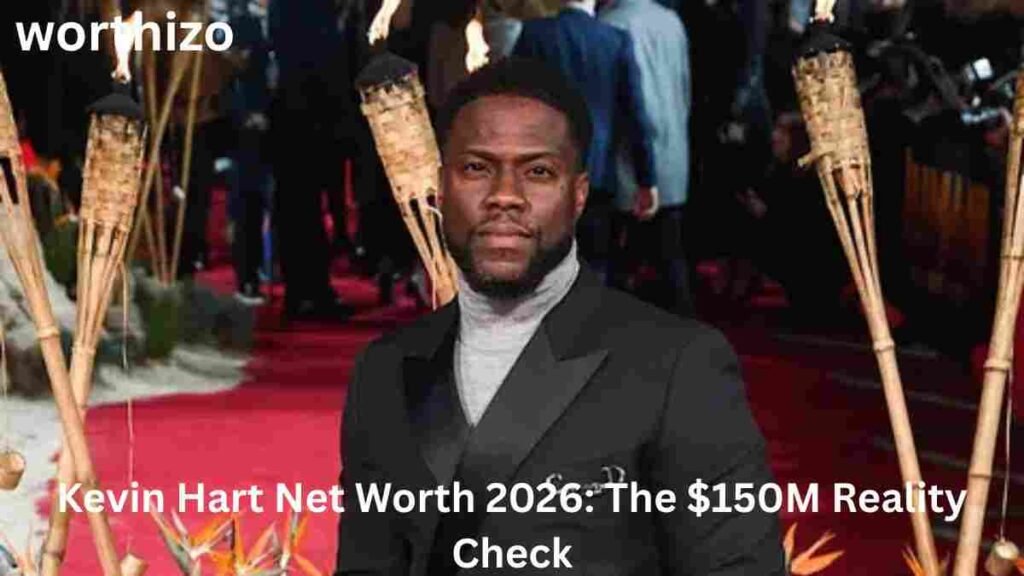 Kevin Hart net worth 2026 and his $150 million wealth reality check