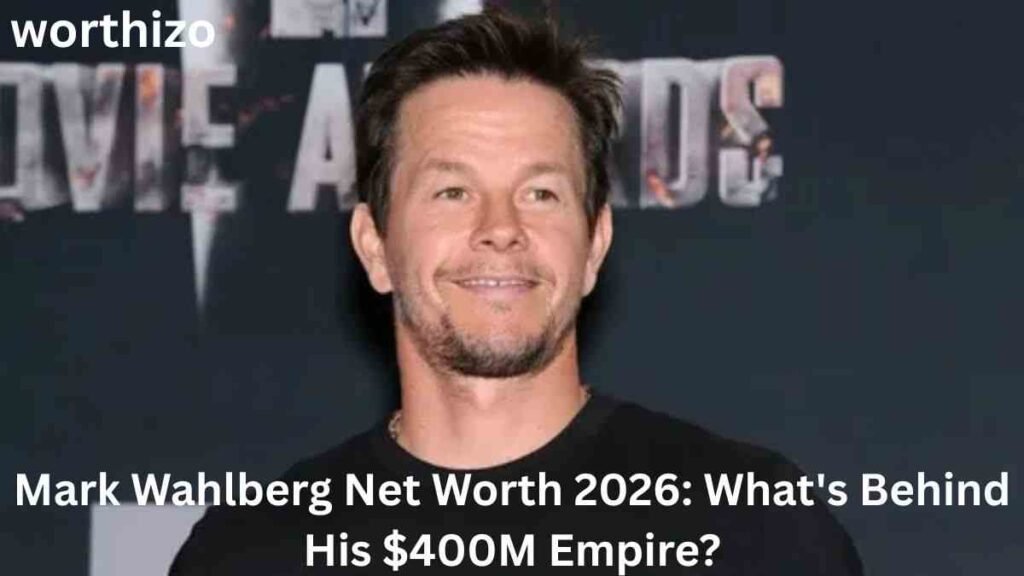 Mark Wahlberg Net Worth 2026 and his Hollywood and business empire