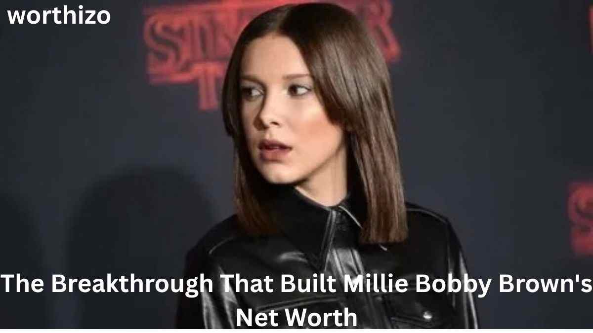 Millie Bobby Brown Net Worth 2026: The Breakthrough That Built Her Fortune