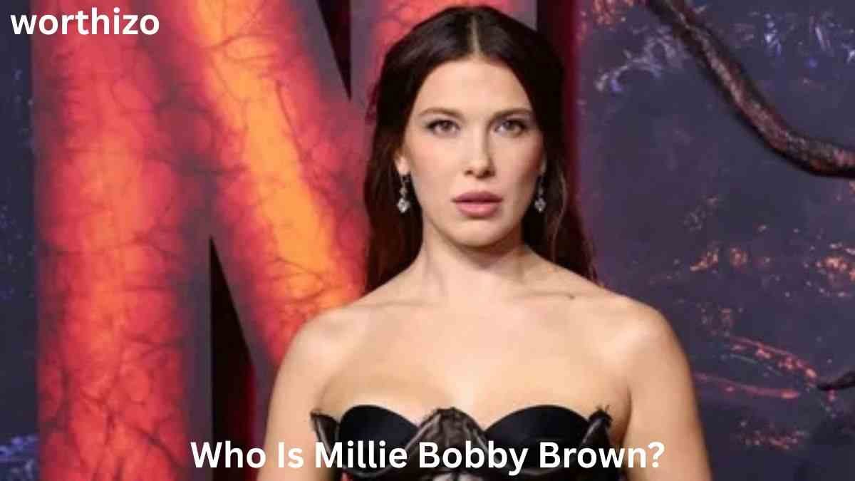 Millie Bobby Brown Net Worth 2026: Who Is the Stranger Things Star?