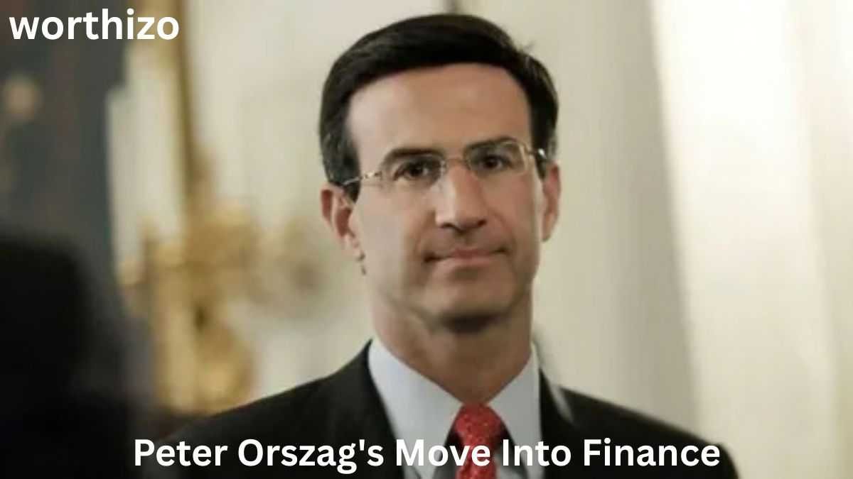Peter Orszag wearing a suit and tie – Peter Orszag Net Worth and move into finance