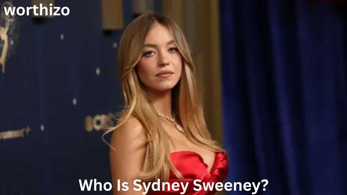 Sydney Sweeney Net Worth – Who Is Sydney Sweeney?